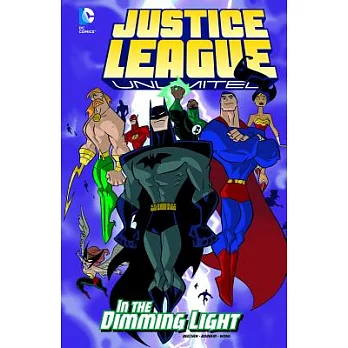 Justice League Unlimited 6: In the Dimming Light