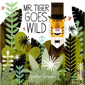 Mr. Tiger goes wild /