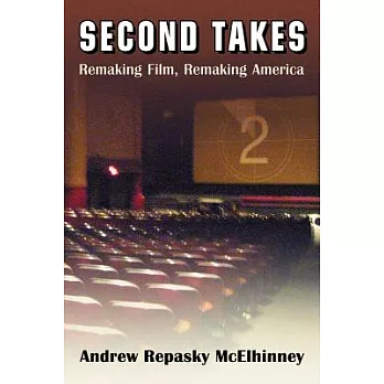 Second Takes: Remaking Film, Remaking America