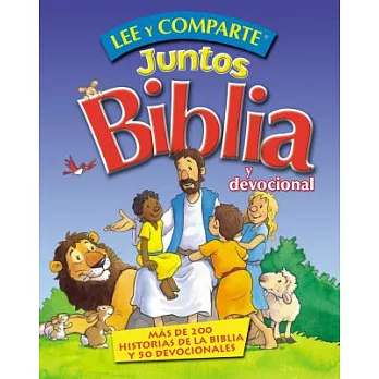 Lee y comparte juntos biblia y devocional / Read and Share Bedtime Bible and Devotional: Mas de 200 historias biblicas favoritas