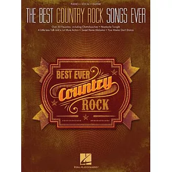 The Best Country Rock Songs Ever: Piano, Vocal, Guitar