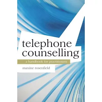 Telephone Counselling: A Handbook for Practitioners