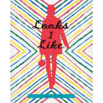 Looks I Like: A Journal of Style