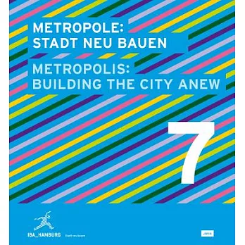 Metropolis No. 7: Building the City Anew