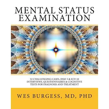 Mental Status Examination: 52 Challenging Cases, DSM-5 and ICD-10 Interviews, Questionnaires and Cognitive Tests for Diagnosis a