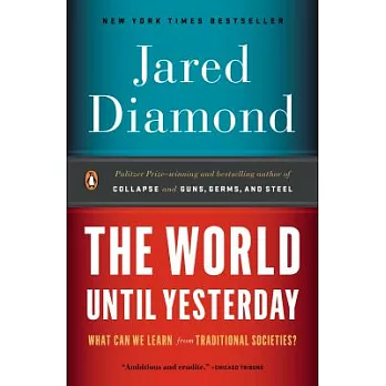 The World Until Yesterday: What Can We Learn from Traditional Societies?