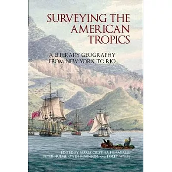 Surveying the American Tropics: A Literary Geography from New York to Rio