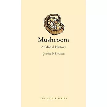 Mushroom: A Global History