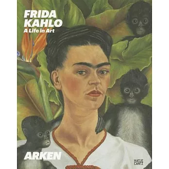 Frida Kahlo: A Life in Art