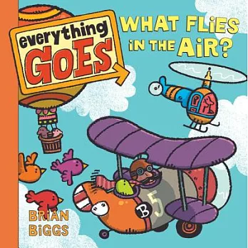 Everything Goes: What Flies in the Air?