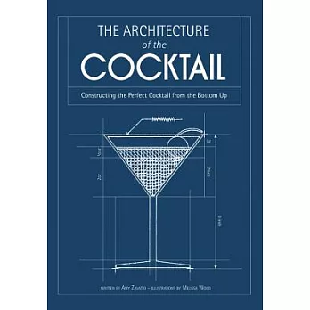 The Architecture of the Cocktail: Constructing the Perfect Cocktail from the Bottom Up