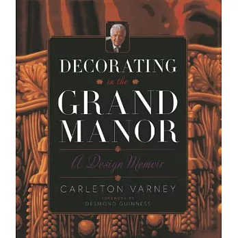 Decorating in the Grand Manor: A Design Memoir