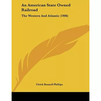 An American State Owned Railroad: The Western and Atlantic