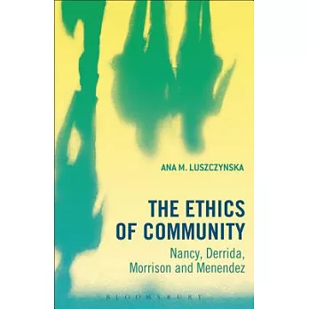 The Ethics of Community: Nancy, Derrida, Morrison, and Menendez