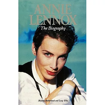 Annie Lennox: The Biography