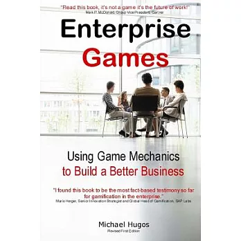 Enterprise Games: Using Game Mechanics to Build a Better Business