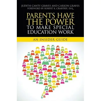 Parents Have the Power to Make Special Education Work: An Insider Guide