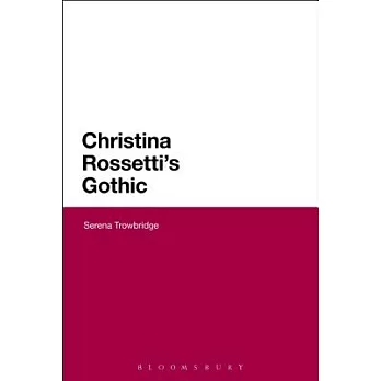 Christina Rossetti’s Gothic