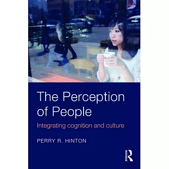 The Perception of People: Integrating Cognition and Culture