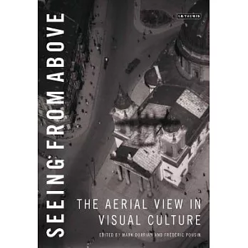 Seeing from Above: The Aerial View in Visual Culture