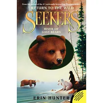 Seekers, return to the wild: River of lost bears /