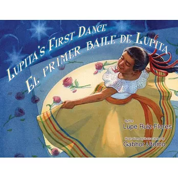 Lupita’s First Dance/El Primer Baile de Lupita