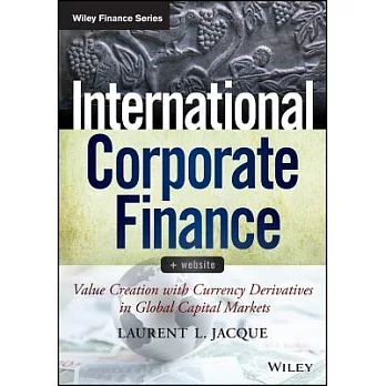International Corporate Finance: Value Creation with Currency Derivatives in Global Capital Markets