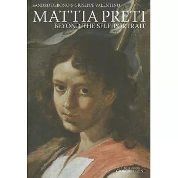 Mattia Preti: Beyond the Self-Portrait