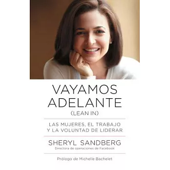 Vayamos adelante: Las Mujeres, El Trabajo Y La Voluntad De Liderar