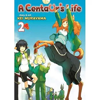 A Centaur’s Life 2