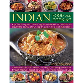 Indian Food and Cooking: Explore the Very Best of Indian Regional Cuisine With 150 Recipes from Around the Country, Shown Step b