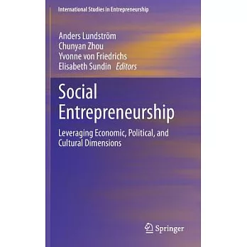 Social Entrepreneurship: Leveraging Economic, Political, and Cultural Dimensions