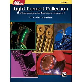 Accent on Performance Light Concert Collection: 22 Full Band Arrangements Correlated to Accent on Achievement (Trumpet 1)