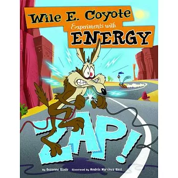 Zap!: Wile E. Coyote Experiments with Energy