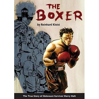 The Boxer: The true story of Holocaust Survivor Harry Haft