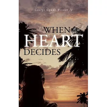 When the Heart Decides