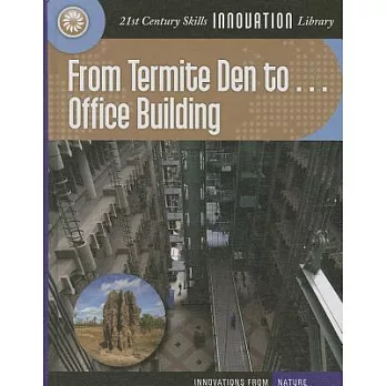 From termite den to office building /