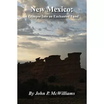 New Mexico: A Glimpse into an Enchanted Land