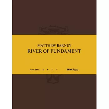 Matthew Barney: River of Fundament