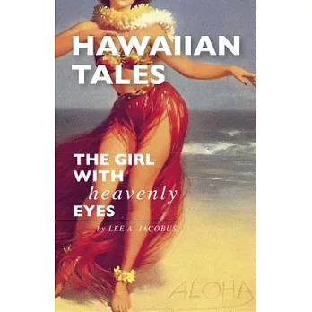 Hawaiian Tales: The Girl With Heavenly Eyes