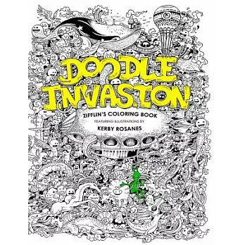 Doodle Invasion Adult Coloring Book: Zifflin’s Coloring Book