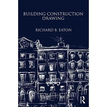 Building Construction Drawing: A Class-Book for the Elementary Student and Artisan