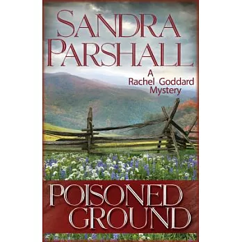 Poisoned Ground: A Rachel Goddard Mystery