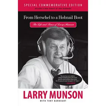 From Herschel to a Hobnail Boot: The Life and Times of Larry Munson