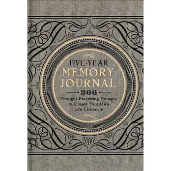 Five-Year Memory Journal: 366 Thought-Provoking Prompts to Create Your Own Life Chronicle