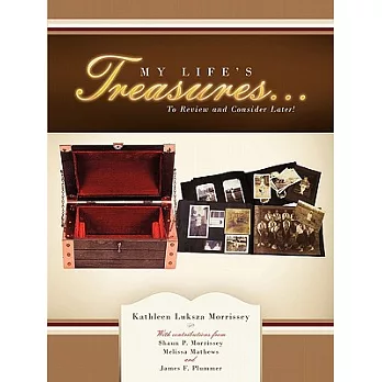 My Life’s Treasures…: To Review and Consider Later!
