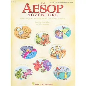 An Aesop Adventure: Fables, Songs and Activities for the Elementary Classroom