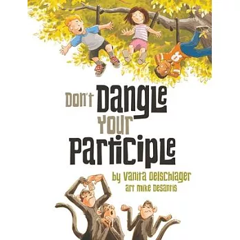 Don’t Dangle Your Participle