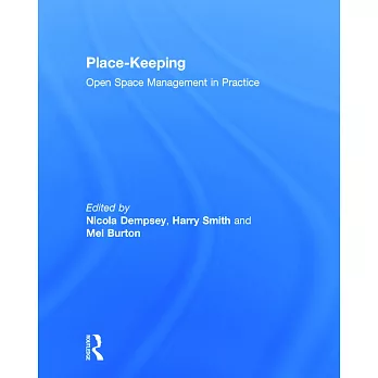 Place-Keeping: Open Space Management in Practice