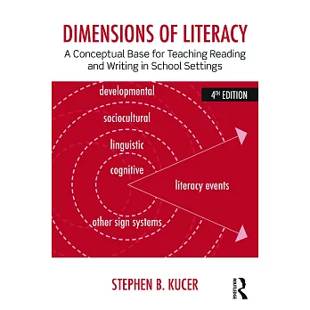 Dimensions of Literacy: A Conceptual Base for Teaching Reading and Writing in School Settings